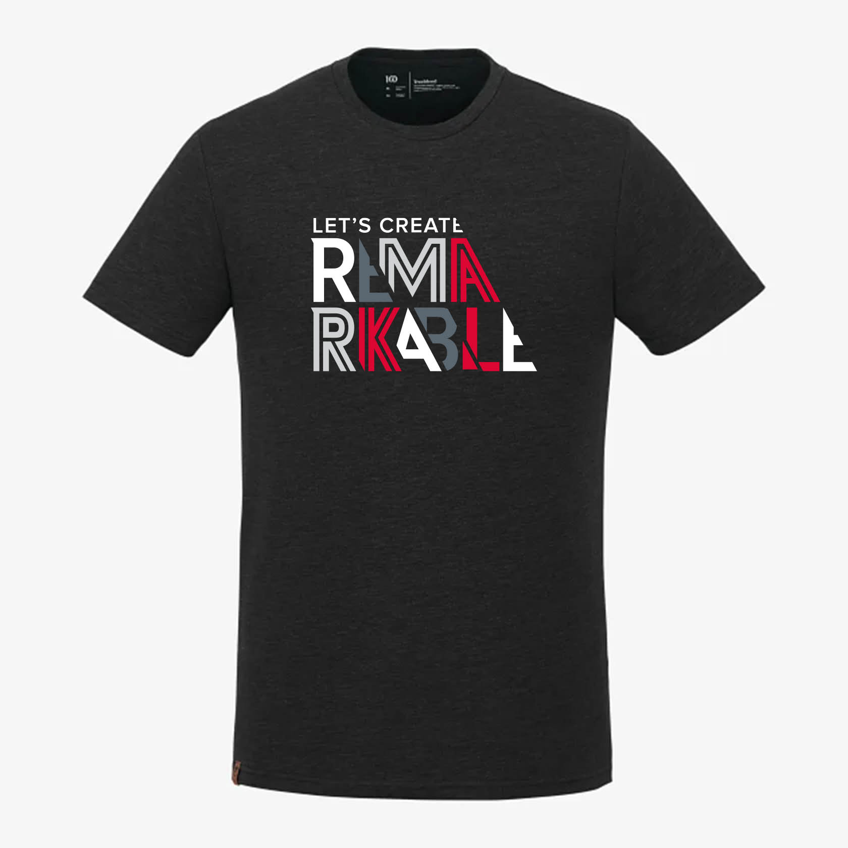 T-Shirt: Let's Create Remarkable